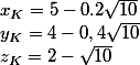 x_K=5-0.2\sqrt{10} \\ y_K=4-0,4\sqrt{10} \\ z_K=2-\sqrt{10}